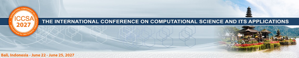 The 27th International Conference on Computational Science and Its Applications The 27th International Conference on Computational Science and Its Applications